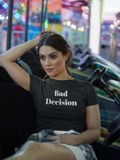 "Bad Decision" Classic Unisex Crewneck T-shirt Black