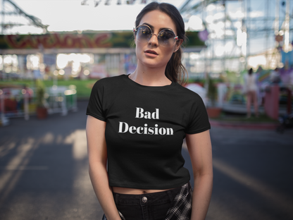 "Bad Decision" Classic Unisex Crewneck T-shirt Black