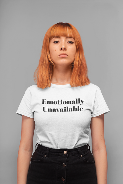 "Emotionally Unavailable" Unisex Crewneck T-shirt White