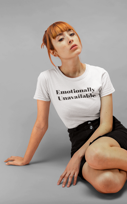 "Emotionally Unavailable" Unisex Crewneck T-shirt White